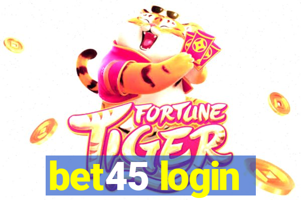 bet45 login